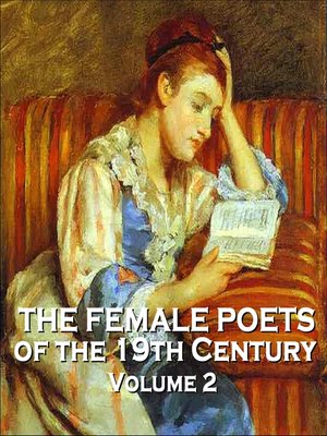 cover image of The Female Poets of the Nineteenth Century, Volume 2